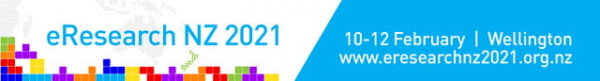 Banner, eResearch NZ 2021 10-12 February, Wellington. www.eresearchnz2021.org.nz